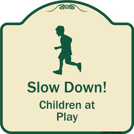 Signmission Designer Series-Slow Down Children At Play Tan & Green Heavy-Gauge Aluminum, 18" x 18", TG-1818-9891 A-DES-TG-1818-9891